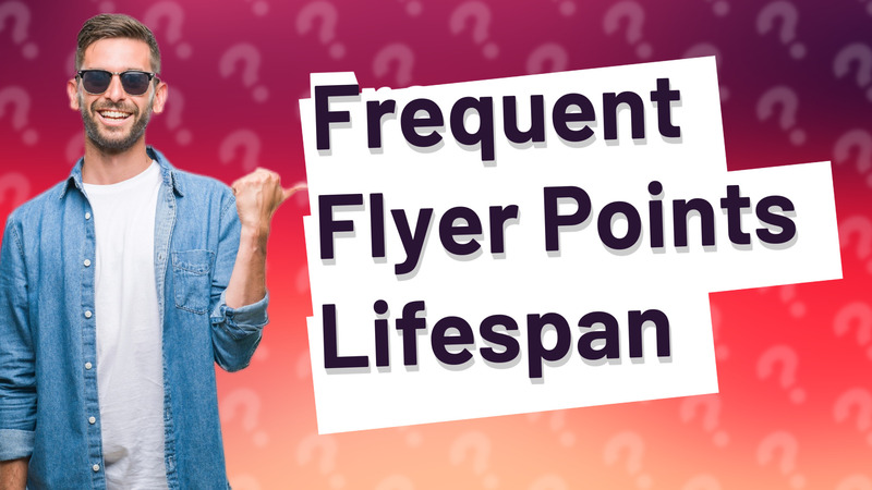 Frequent Flyer Points Lifespan