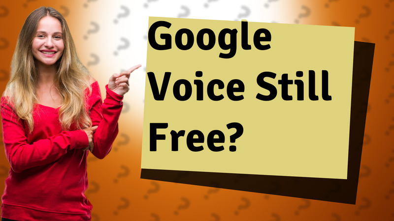 Google Voice Still Free?