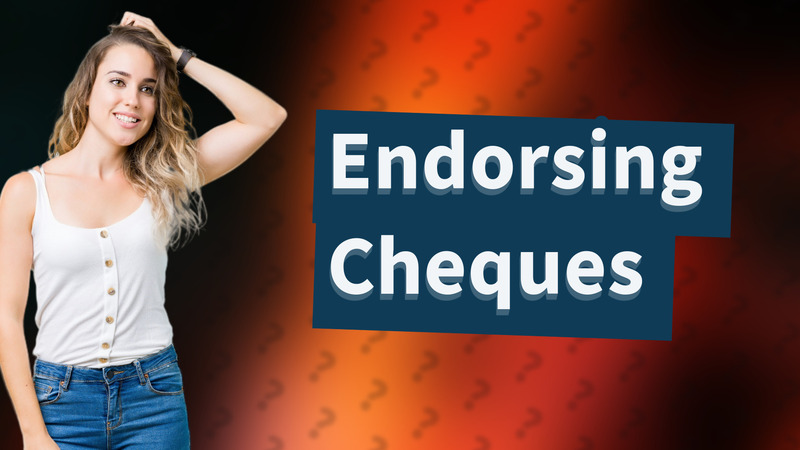 Endorsing Cheques