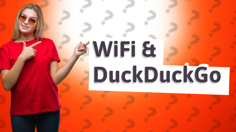 WiFi & DuckDuckGo