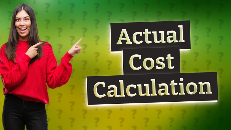 Actual Cost Calculation