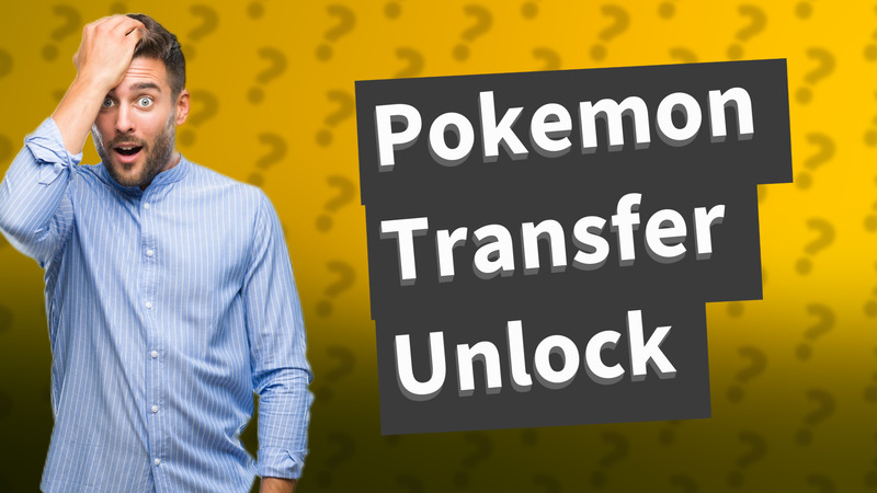 Pokemon Transfer Unlock