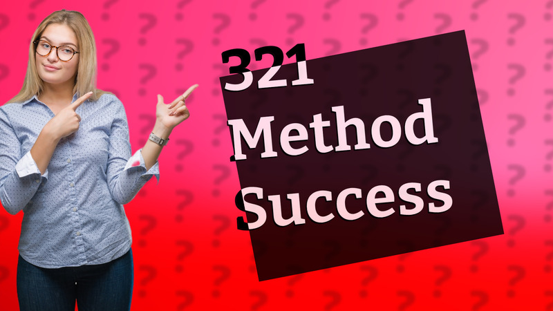 321 Method Success