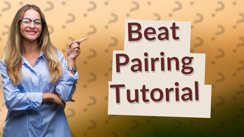 Beat Pairing Tutorial