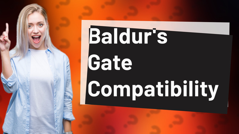 Baldur's Gate Compatibility