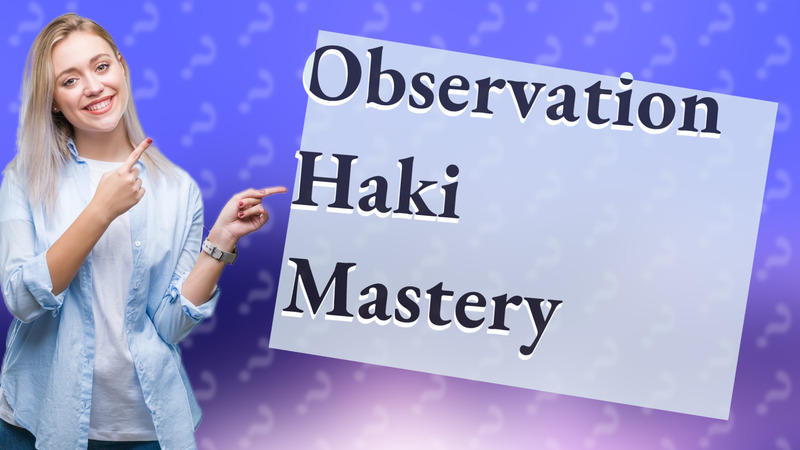 Observation Haki Mastery