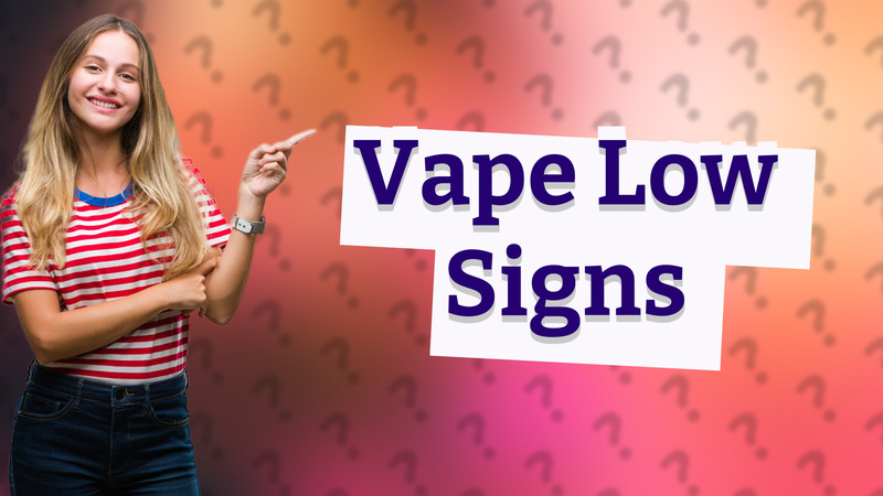 Vape Low Signs