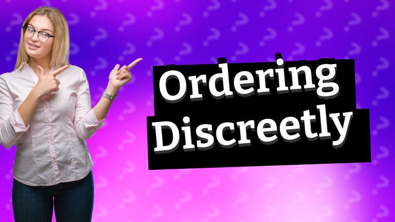 Ordering Discreetly