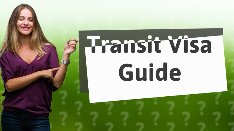 Transit Visa Guide