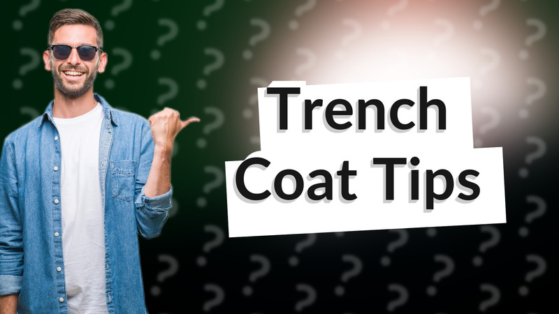 Trench Coat Tips