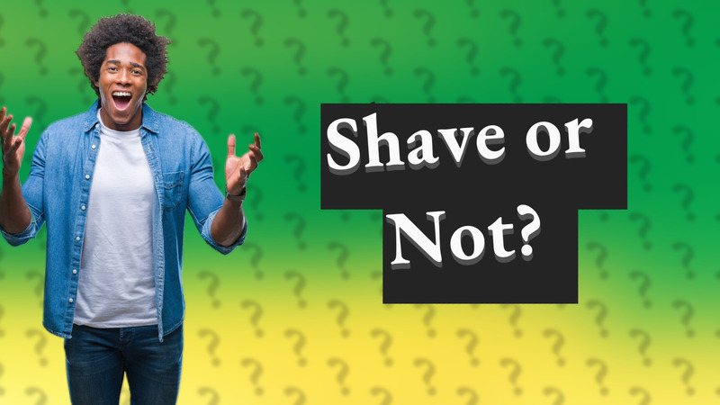 Shave or Not?