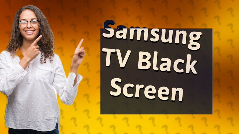 Samsung TV Black Screen