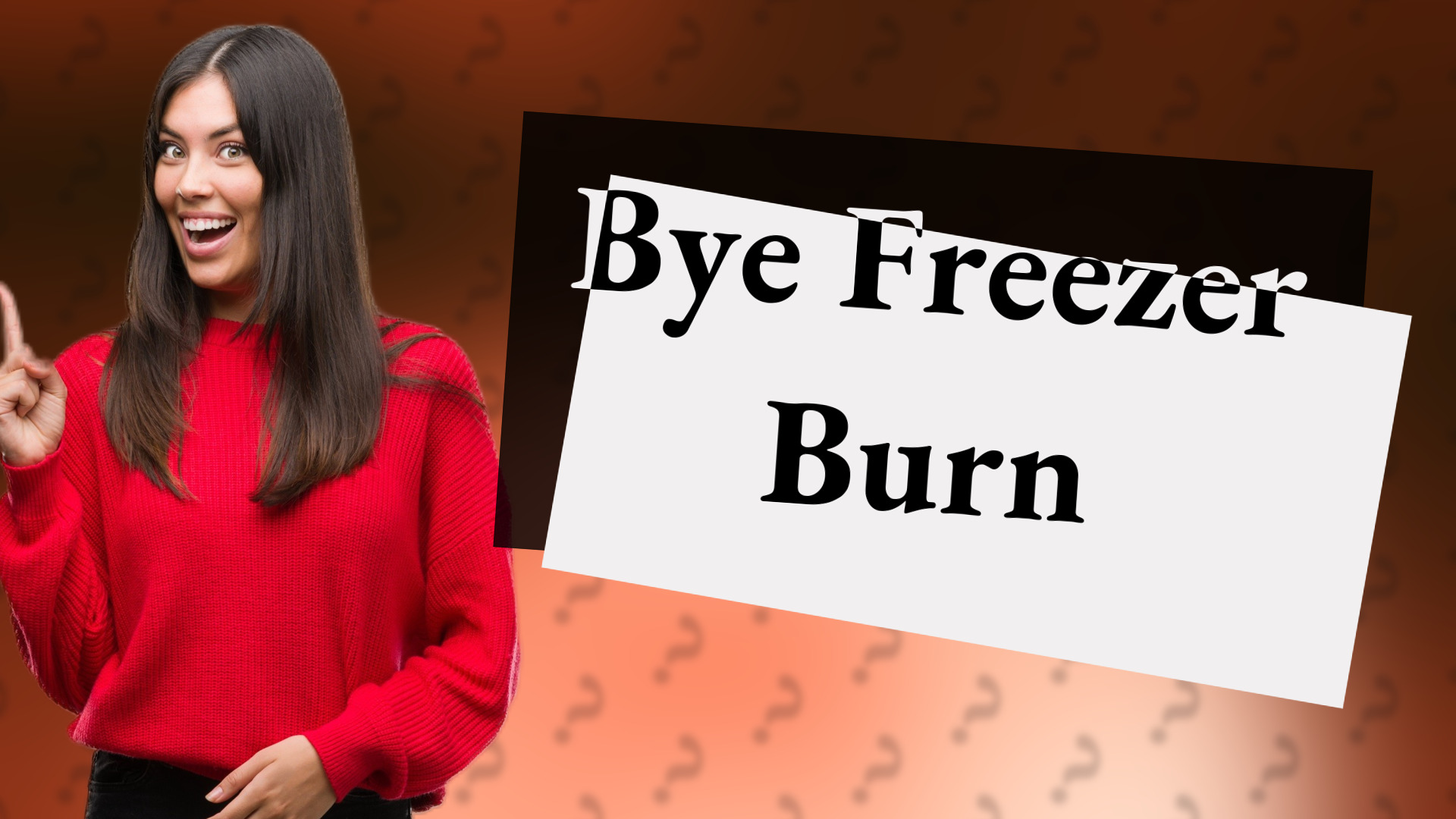 Bye Freezer Burn