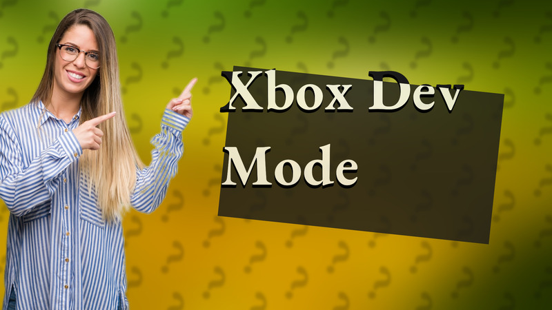 Xbox Dev Mode