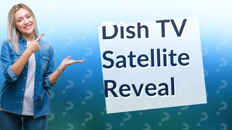 Dish TV Satellite Reveal