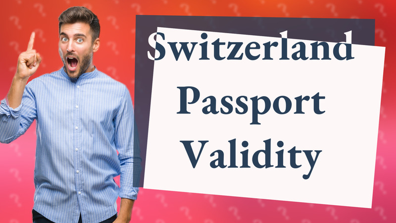 Switzerland Passport Validity