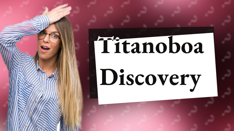 Titanoboa Discovery