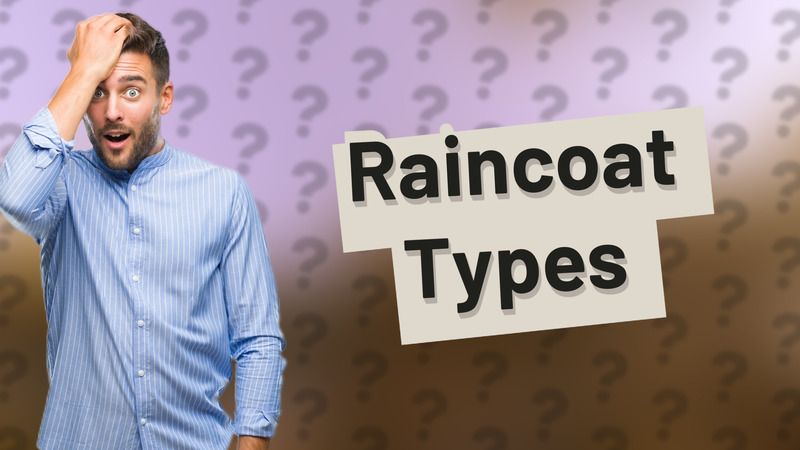 Raincoat Types