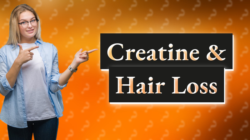 Creatine & Hair Loss
