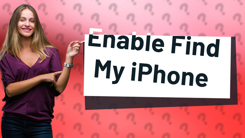 Enable Find My iPhone