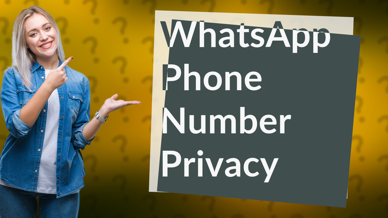 WhatsApp Phone Number Privacy