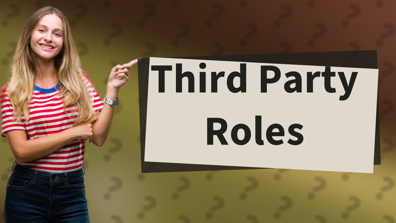 Third Party Roles
