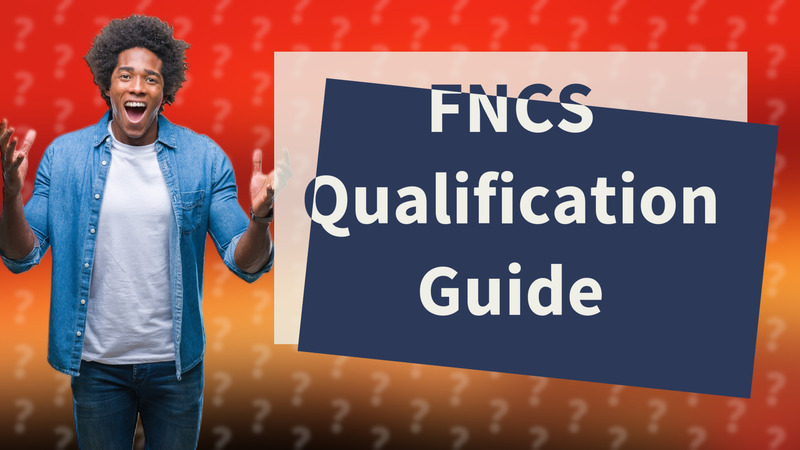 FNCS Qualification Guide