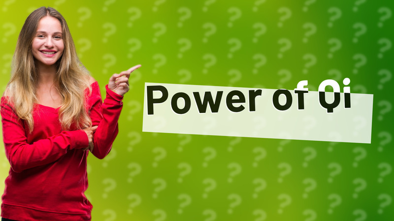 Power of Qi