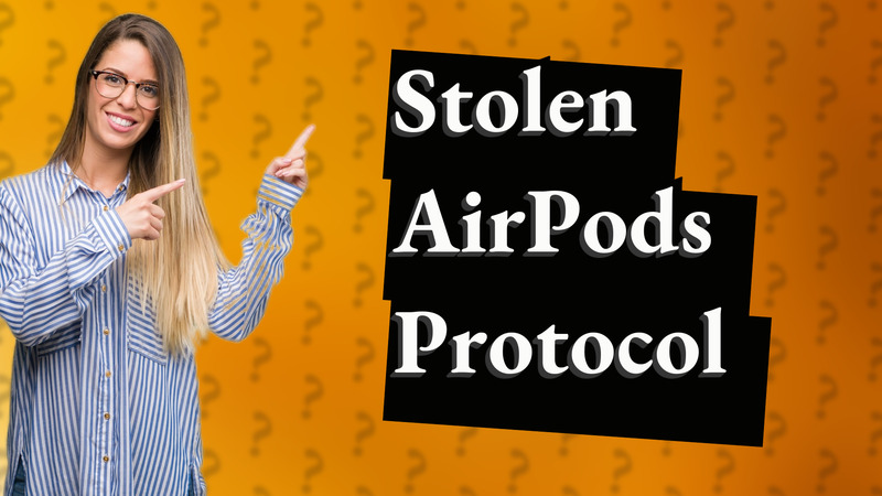 Stolen AirPods Protocol