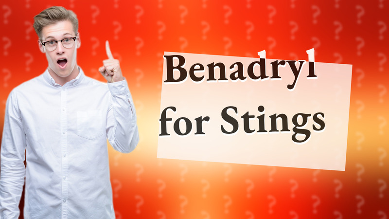 Benadryl for Stings