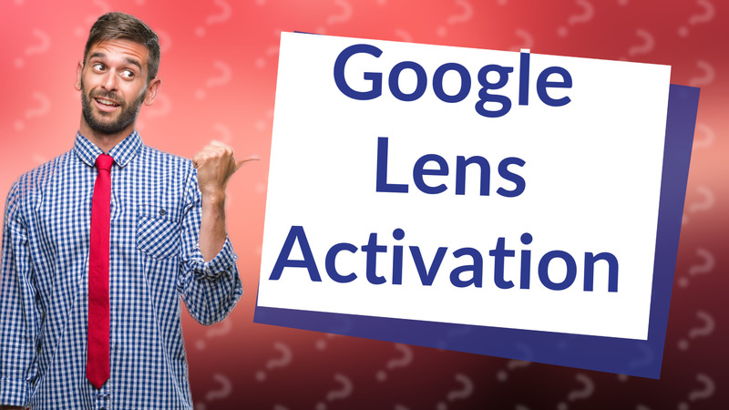 Google Lens Activation