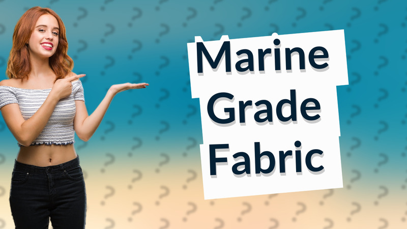 Marine Grade Fabric