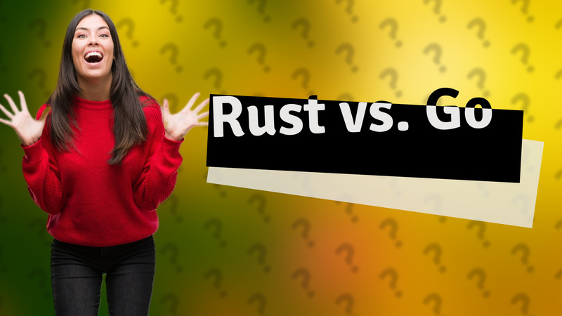 Rust vs. Go