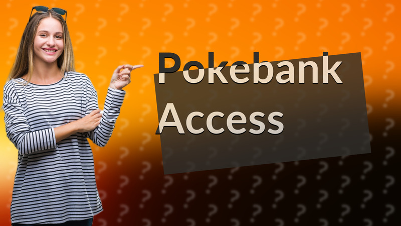 Pokebank Access