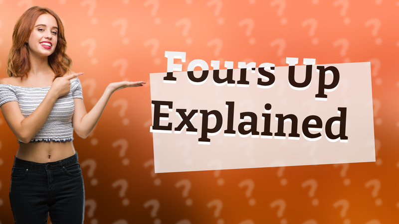 Fours Up Explained