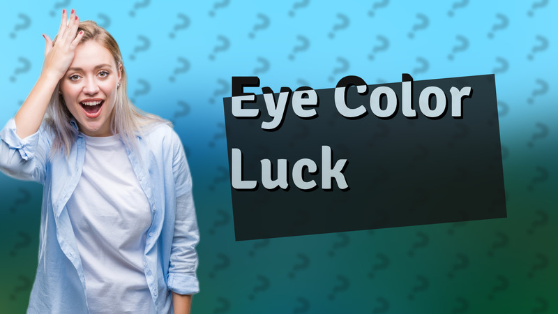 Eye Color Luck