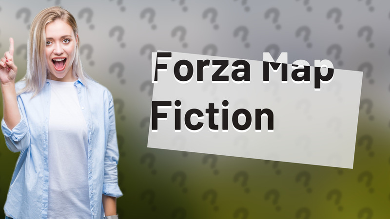 Forza Map Fiction
