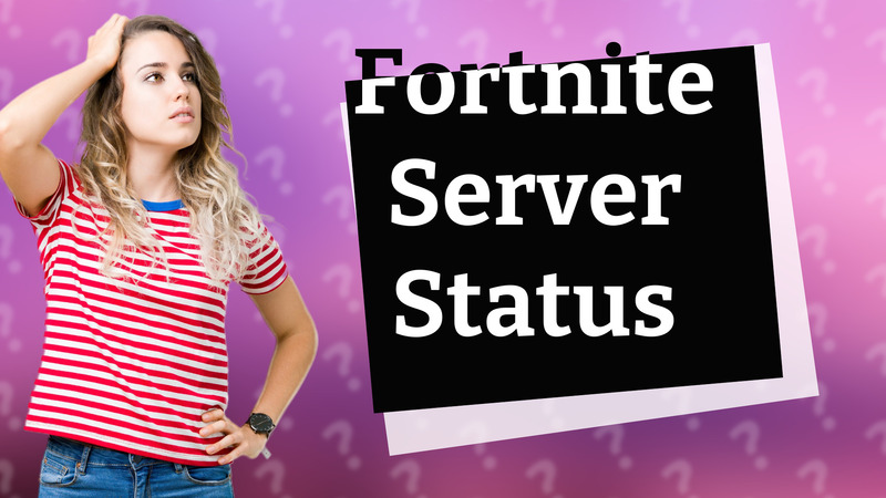 Fortnite Server Status