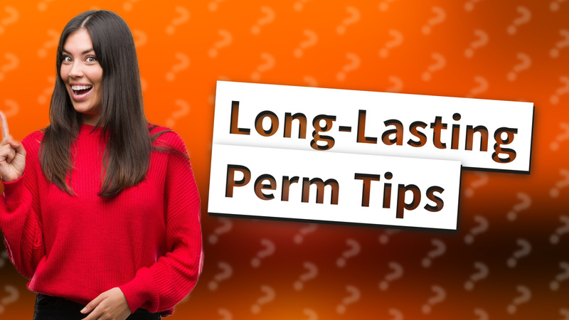 Long-Lasting Perm Tips