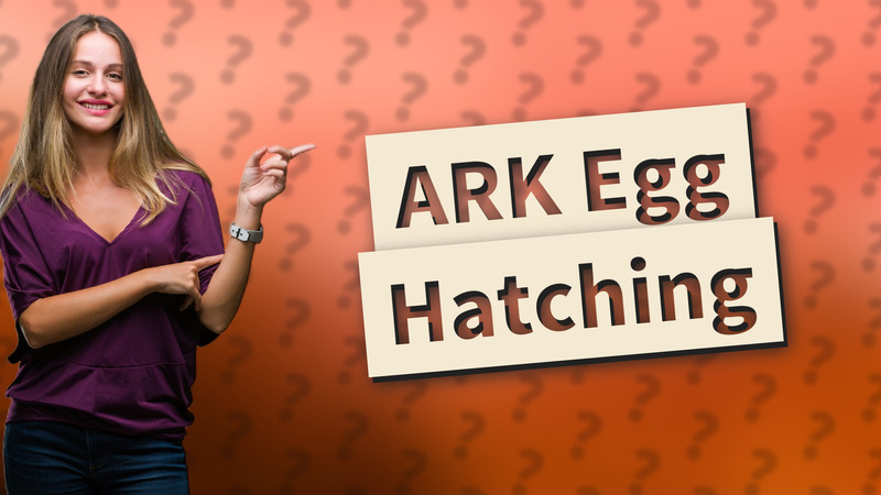 ARK Egg Hatching
