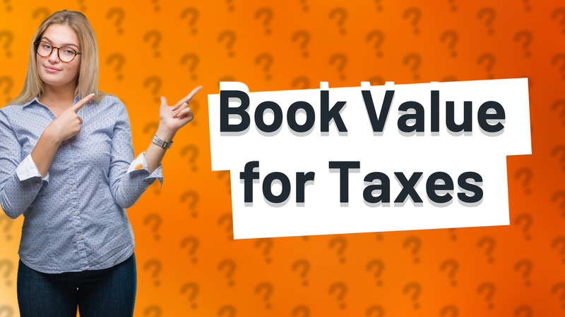 Book Value for Taxes