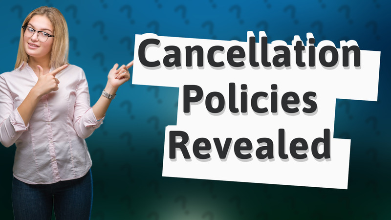 Cancellation Policies Revealed