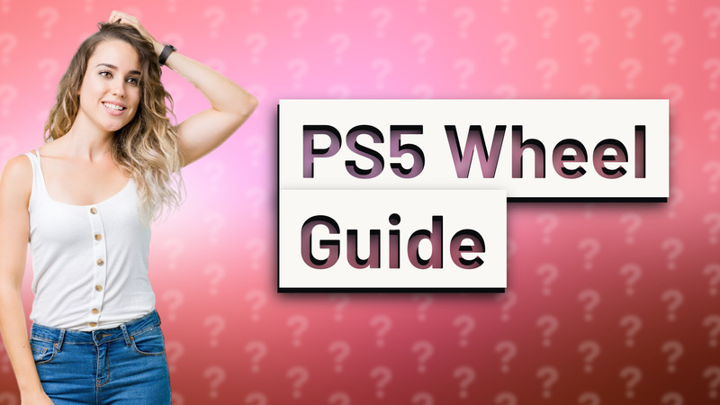 PS5 Wheel Guide