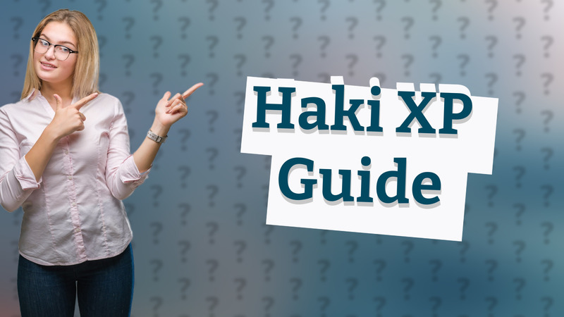 Haki XP Guide