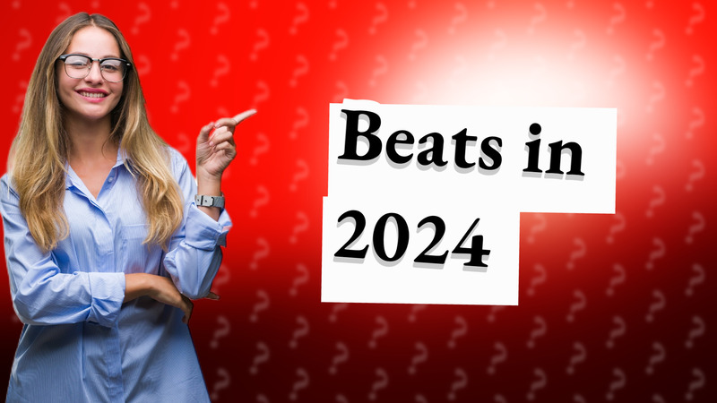 Beats in 2024