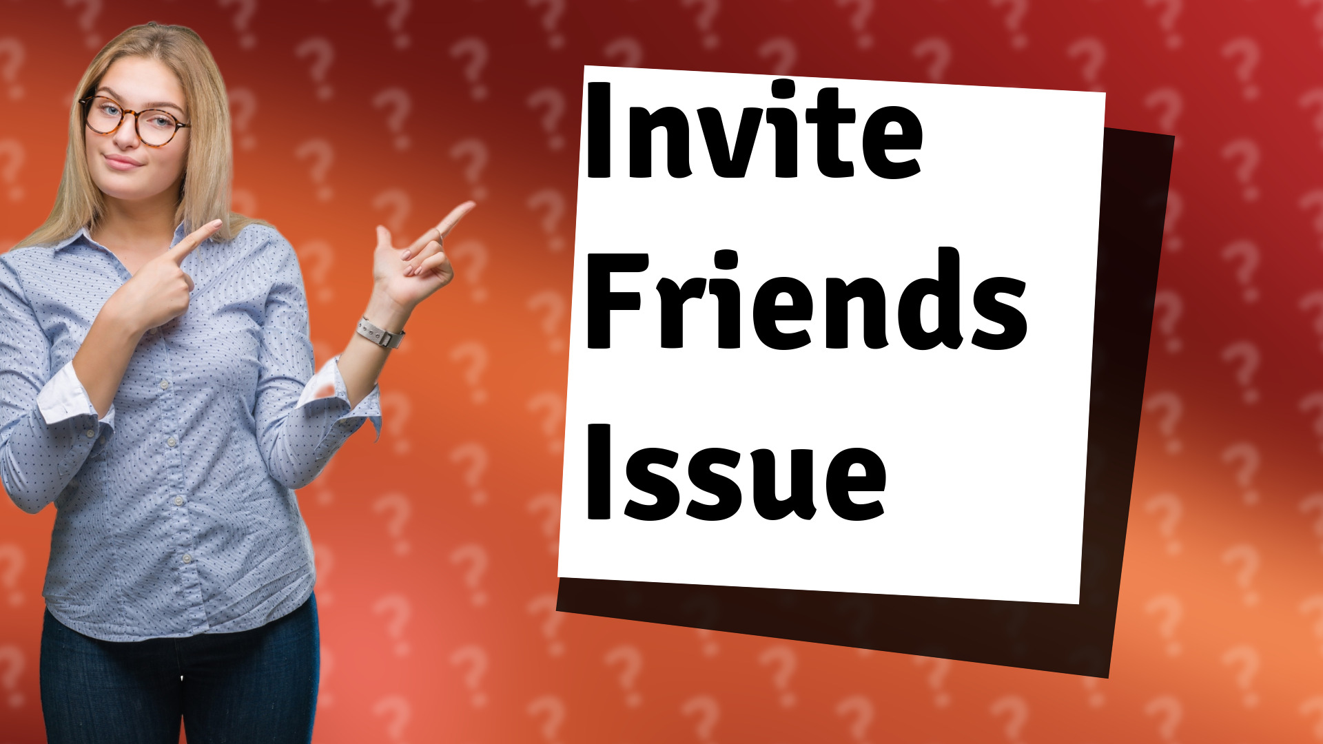 Invite Friends Issue