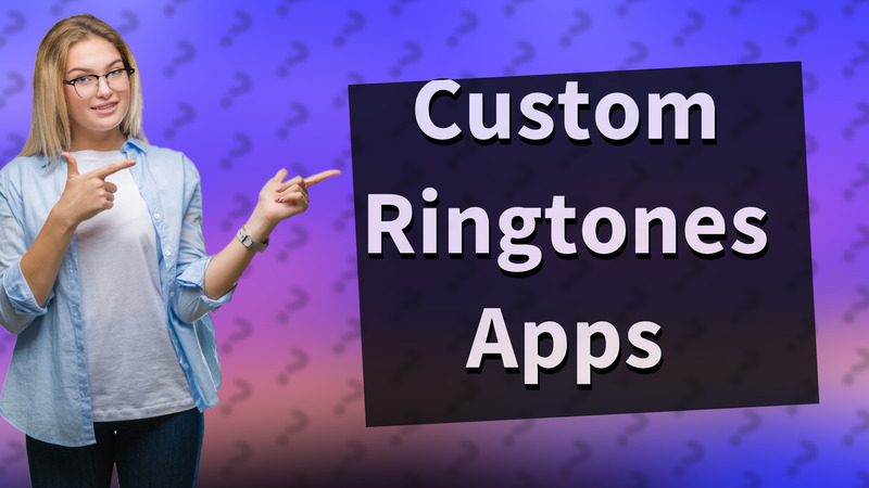Custom Ringtones Apps
