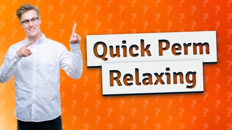 Quick Perm Relaxing