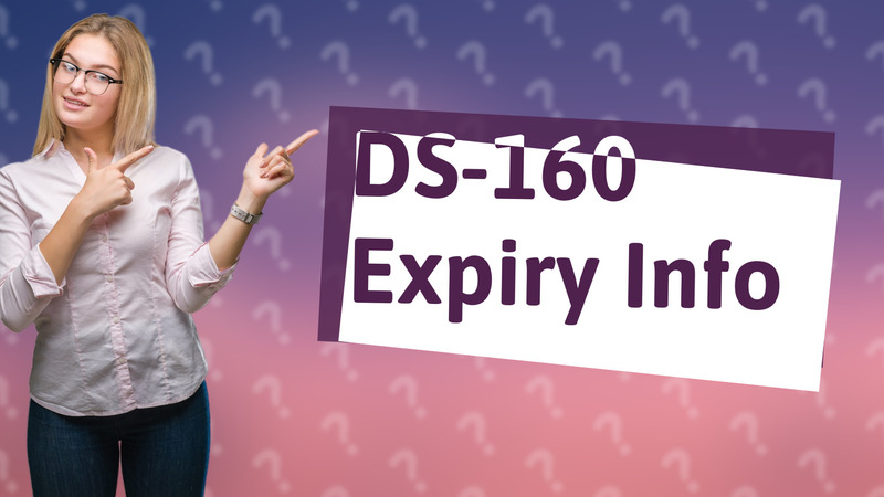 DS-160 Expiry Info