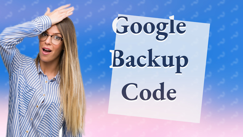 Google Backup Code